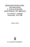 Desconcentración, tecnología y localización industrial en México