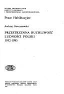 Przestrzenna ruchliwość ludności Polski, 1952-1985
