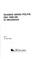 Nuansa gerak politik era 1980-an di Indonesia