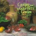 Cooking from the gourmet's garden