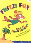 Fritzi Fox flew in from Florida