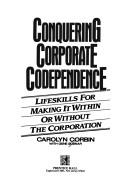 Conquering corporate codependence