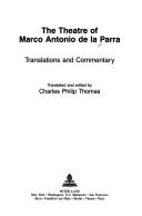 The theatre of Marco Antonio de la Parra