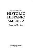 Hippocrene U.S.A. guide to historic Hispanic America