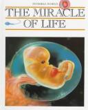 The miracle of life