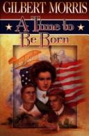 A Time to Be Born (American Century #1)