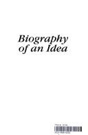 Biography of an idea