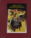 Tribes of the Southern Woodlands (American Indians (Time-Life))