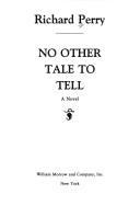 No other tale to tell