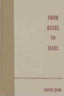 From Hegel to Marx : studies in the intellectual development of Karl Marx : [with a] new introduction. --
