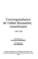 Correspondance de l'abbé Rousselot, constituant (1789-1795)