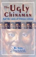 The ugly Chinaman and the crisis of Chinese culture