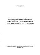Contribución a la fonética del hispano-árabe y de los arabismos en el ibero-románico y el siciliano