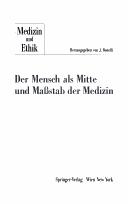 Der Mensch als Mitte und Massstab der Medizin