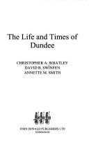 The life and times of Dundee
