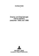 Drama und Dramaturgie Heiner Müllers zwischen 1956 und 1988