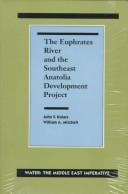 The Euphrates River and the Southeast Anatolia Development Project