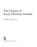 The origins of early Christian Ireland