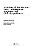 Disorders of the placenta, fetus, and neonate