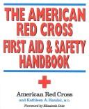 The American Red Cross first aid and safety handbook