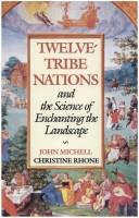 Twelve-tribe nations and the science of enchanting the landscape
