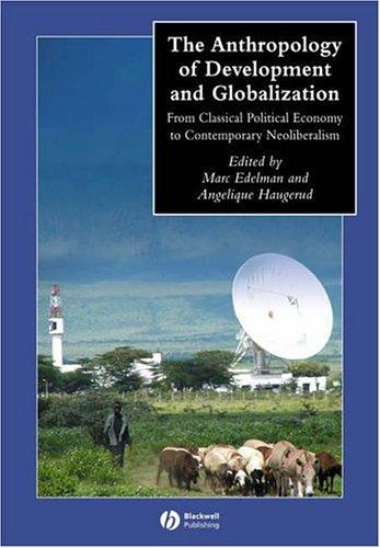 The Anthropology of Development and Globalization