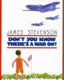 Don't you know there's a war on?