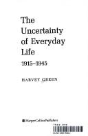 The uncertainty of everyday life, 1915-1945