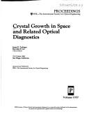 Crystal growth in space and related optical diagnostics