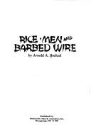 Rice, men and barbed wire