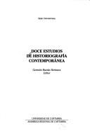 Doce estudios de historiografía contemporánea