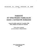 Parenté et stratégies familiales dans l'Antiquité romaine