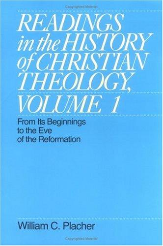 Readings in the History of Christian Theology, Volume 1