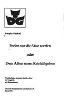 Perlen vor die Säue werfen oder Dem Affen einen Kristall geben