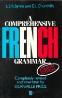 L.S.R. Byrne and E.L. Churchill's A comprehensive French grammar