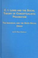 C.I. Lewis and the social theory of conceptualistic pragmatism