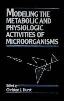 Modeling the metabolic and physiologic activities of microorganisms