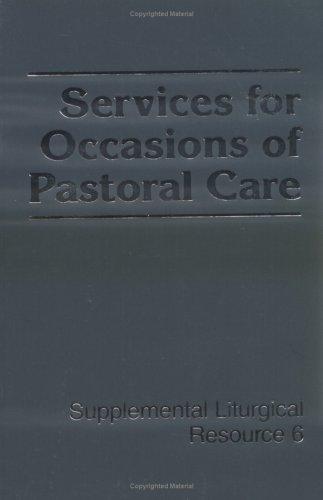 Services for Occasions of Pastoral Care