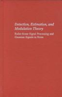 Detection, estimation, and modulation theory