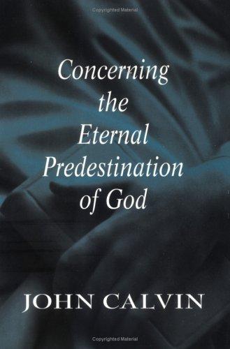 Concerning the eternal predestination of God
