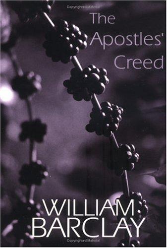 The Apostles' Creed (The William Barclay Library)