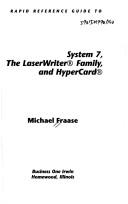 Rapid reference guide to System 7, the LaserWriter family, and HyperCard