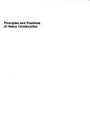 Principles and practices of heavy construction