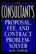 The consultant's proposal, fee, and contract problem-solver