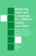 Balancing work and caregiving for children, adults, and elders