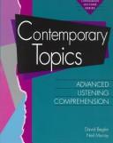 Contemporary topics--advanced listening comprehension