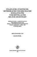 Staatliche, städtische, betriebliche und kirchliche Sozialpolitik vom Mittelalter bis zur Gegegenwart