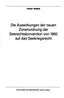 Die Auswirkungen der neuen Zonenordnung der Seerechtskonvention von 1982 auf das Seekriegsrecht
