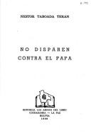 No disparen contra el Papa