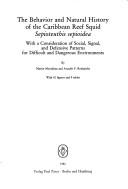 The behavior and natural history of the Caribbean reef squid, sepioteuthis sepioidea